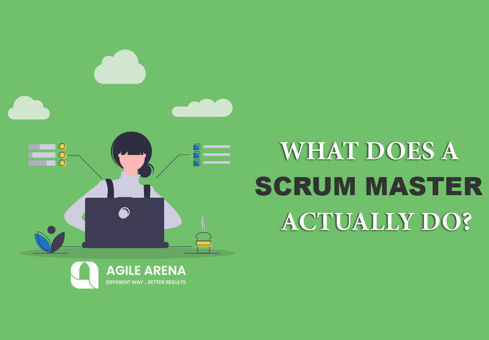 What Does A Scrum Master Actually Do?